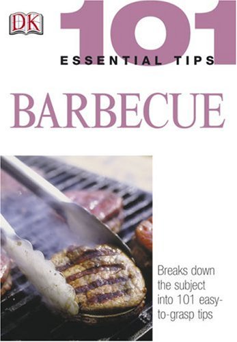 101 Essential Tips: Barbecuing, 1998