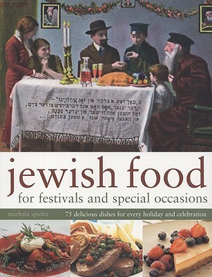 Jewish Food for Festivals and Special Occasions: 75 delicious dishes for every holiday and celebration, 2004
