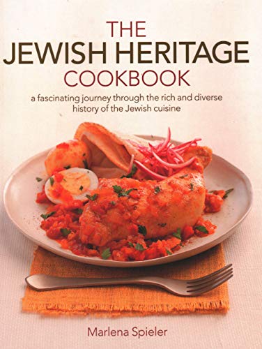 Jewish Heritage Cookbook: A Fascinating Journey Through The Rich And Diverse History Of The Jewish Cuisine, 2002